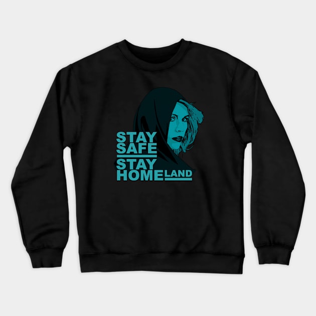 Stay safe, stay homeland Crewneck Sweatshirt by Thelmo